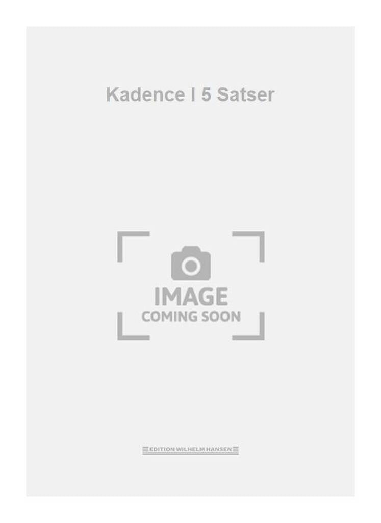 Kadence I 5 Satser